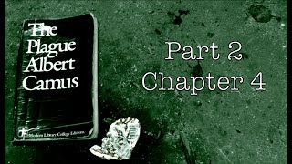 The Plague by Albert Camus Part 2 Chapter 4 [upl. by Bevvy735]