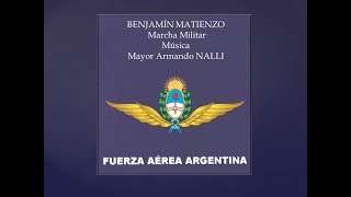 TENIENTE BENJAMÍN MATIENZO  MARCHA MILITAR DEL MAYOR ARMANDO NALLI [upl. by Rebekkah]