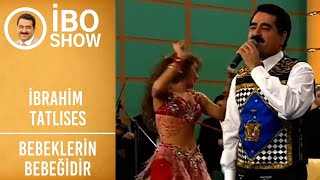 İbrahim Tatlıses  Bebeklerin Bebeğidir  İbo Show [upl. by Akineg]