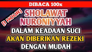 SHOLAWAT NURONIYYAH BADAWI KUBRO DIBACA 100x DALAM KEADAAN SUCI AKAN DIBERIKAN REZEKI DENGAN MUDAH [upl. by Ahsenauj]