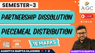 SEMESTER 3  FINANCIAL ACCOUNTING  PIECEMEAL DISTRIBUTION  DISSOLUTION [upl. by Hoagland]