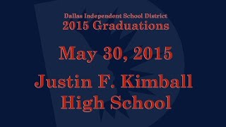 Dallas ISD  Justin F Kimball High School  Graduation 2015 [upl. by Cindra]