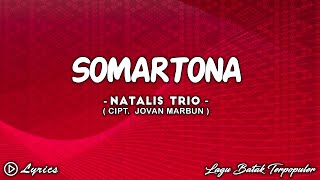 Somartona  Natalis Trio  Lirik Lagu Batak Terpopuler [upl. by Acinonrev175]