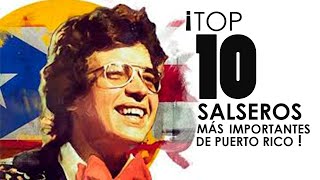 ¡ TOP 10 SALSEROS MÁS IMPORTANTES DE PUERTO RICO [upl. by Yelats]