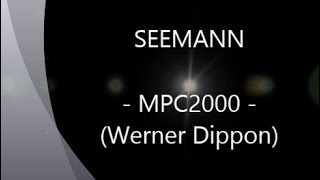 Seemann  MPC2000 Werner Dippon 22 03 2014 [upl. by Alim176]