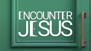 Encounter Jesus Week 7  Zacchaeus [upl. by Friede]