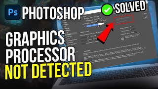 Photoshop Graphics Processor Not Detected  100 Working Solution 2024 [upl. by Ulland]