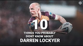 Darren Lockyer  10 Things You Didnt Know [upl. by Murielle]