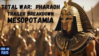 Total War Pharaoh Trailer Dynasties Mesopotamia Breakdown [upl. by Yrnehnhoj]