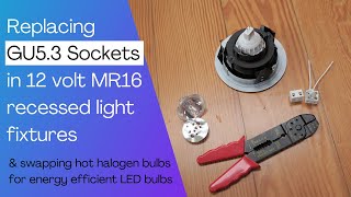 Replacing GU53 Sockets in 12 volt MR16 can light fixture US [upl. by Phyllys452]