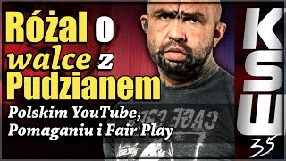 Wywiad 1na1 Różal o Walce z Pudzianem Polskim YouTube Pomaganiu i Fair Play [upl. by Eniamat]