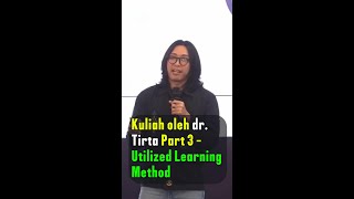 kuliah dr tirta part 3 Utilized Learning Method drtirtamotivasi drtirtainformasi drtirta [upl. by Ahteral]