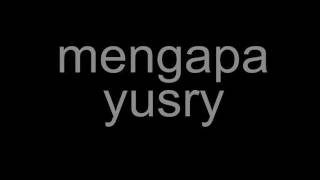 yusry mengapa [upl. by Low]