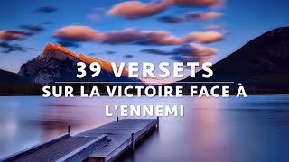 39 VERSETS SUR LA VICTOIRE FACE À LENNEMI ET FACE AUX CIRCONSTANCESCanal dEncouragement by Prisca [upl. by Dlorej]