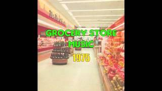 Sounds For The Supermarket 3 1975  Grocery Store Music [upl. by Aneeroc]