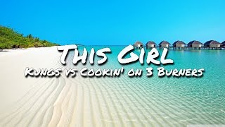 Kungs vs Cookin’ on 3 Burners  This Girl Lyric Video [upl. by Harley]