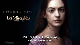 Livre audio  Les Misérables  Partie 1 Fantine  Chapitres 15 et 16 [upl. by Witha]