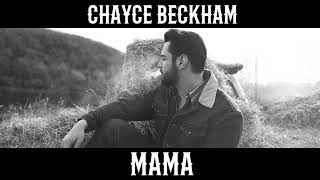 Chayce Beckham  Mama Official Audio [upl. by Clausen]