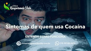 SINTOMAS DE QUEM USA COCAÍNA [upl. by Dalury396]