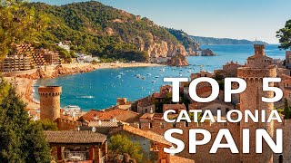 5 Best Places You Should Visit in Catalonia Spain 4K Travel Guide [upl. by Eicats526]