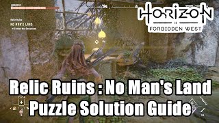 Relic Ruins  No Mans Land Puzzle Solution Guide l Horizon Forbidden West [upl. by Fred]