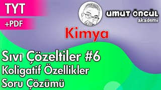 Kimya  AYT  Sıvı Çözeltiler 6  Koligatif Özellikler  Soru Çözümü  PDF [upl. by Sudbury]