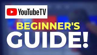 The Ultimate Guide to YouTube TV for Beginners [upl. by Hgielrebma207]