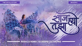 Saaj Hyo Tuza  Remix  Rahuls Remix  DJ Deepsi  DJ Arvind  The Untold Story [upl. by Sybley]