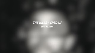 the hills the weeknd sped up [upl. by Ataliah647]