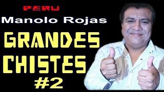 ✫Grandes Chistes ● CHISTES DE MANOLO ROJAS  2 quotAYQUERICOquot [upl. by Enneiviv]