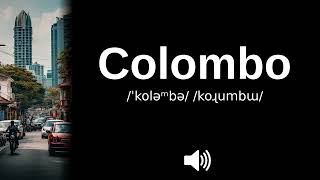 🇱🇰 How to pronounce Colombo [upl. by Eednar]