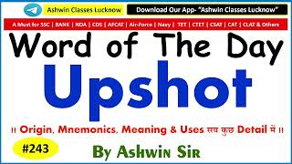 243 Noun quotUpshotquot  Synonyms  Antonyms  Mnemonic  Root  Example  WoD 243  By Ashwin Sir [upl. by Braden967]