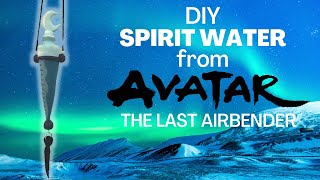 Kataras Spirit Water DIY from Avatar The Last Airbender  CHEAP amp EASY [upl. by Anissa]