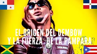 El Origen Del Dembow y la Fuerza de la Pámpara [upl. by Aniaj]