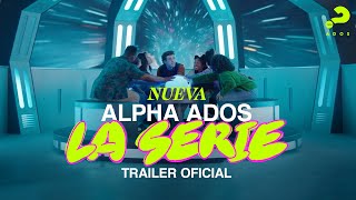 Alpha Ados La Serie  Trailer Oficial [upl. by Varuag]