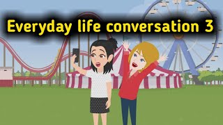 Everyday life English conversation 3  improve English speaking skills  Simple English [upl. by Aziza]