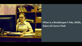 What is a Bookkeeper Jobs Skills Salary amp Career Path [upl. by Emmeram]