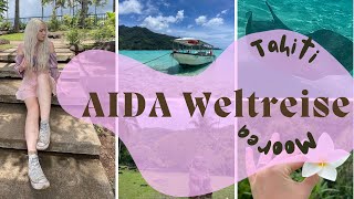 AIDA Weltreise 202324  Angekommen im PARADIES Tahiti und Moorea 😍🏝️  VLOG 012 [upl. by Schuler]