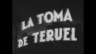 La toma de Teruel 1937 [upl. by Wenonah]