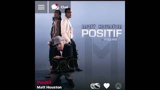 Matt Houston Positif Version Skyrock [upl. by Alemap389]