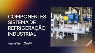 Componentes Sistema de Refrigeração Industrial [upl. by Arihk102]