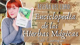 RESEÑA LIBRO  Enciclopedia de Hierbas Magicas  Scott Cunningham [upl. by Dadivitan133]