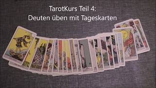 TarotKurs Teil 4 Deuten üben mit Tageskarten [upl. by Hselin806]