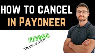 ✅ How To Cancel Pending Transaction in Payoneer Full Guide [upl. by Enuahs210]