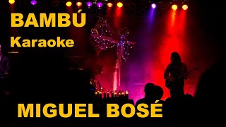 Bambú Miguel Bosé Karaoke [upl. by Mazonson]