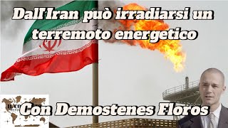 Dall’Iran può irradiarsi un terremoto energetico  Demostenes Floros [upl. by Cas]