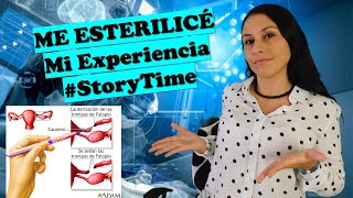 ME ESTERILICÉ Y NO TENGO HIJOS storytime Operación Ligadura de Trompas Laparoscopia [upl. by Llenwad]