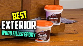 Top 5 Best Exterior Wood Fillers Epoxy Review  Stainable Wood FillerColor Change Wood Filler [upl. by Yadsnil591]