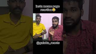 Insta meme page reaction 😂 shorts ytshortsindia viral reaction [upl. by Senga]