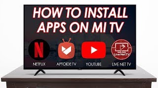 How To Install Apps On Mi TV  Watch Netflix And All International TV Channels [upl. by Calondra]